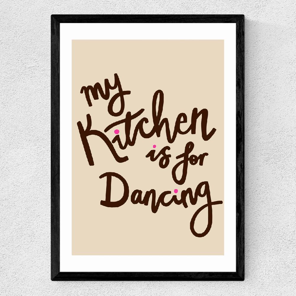East End Prints My Kitchen Is For Dancing