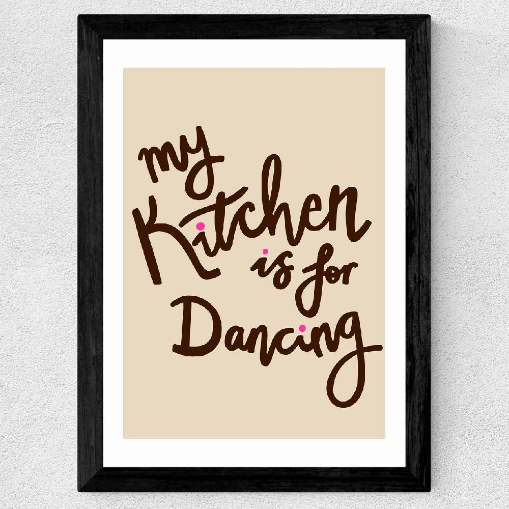 East End Prints My Kitchen Is For Dancing