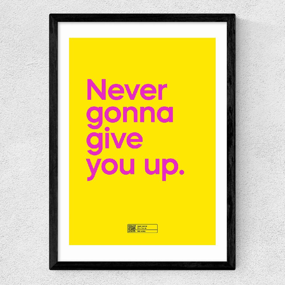 East End Prints Never Gonna Give You Up