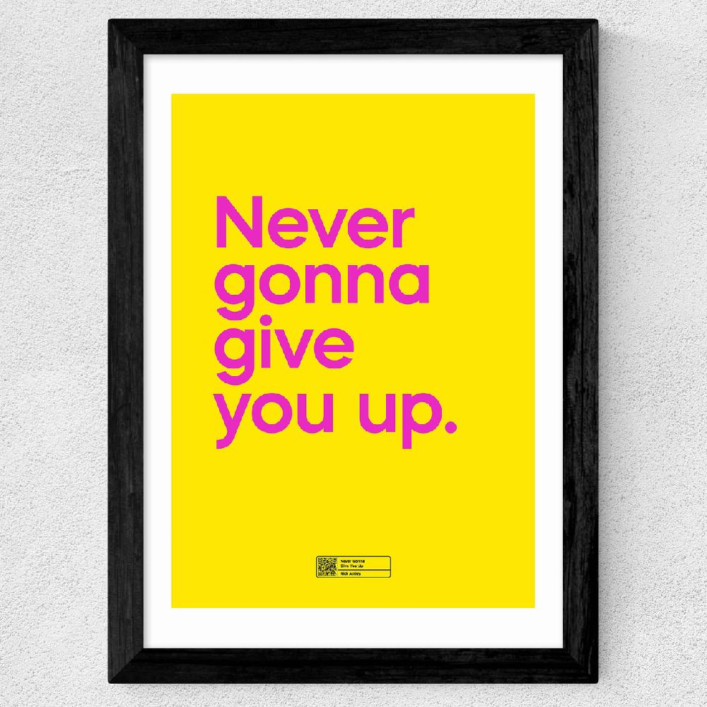 East End Prints Never Gonna Give You Up