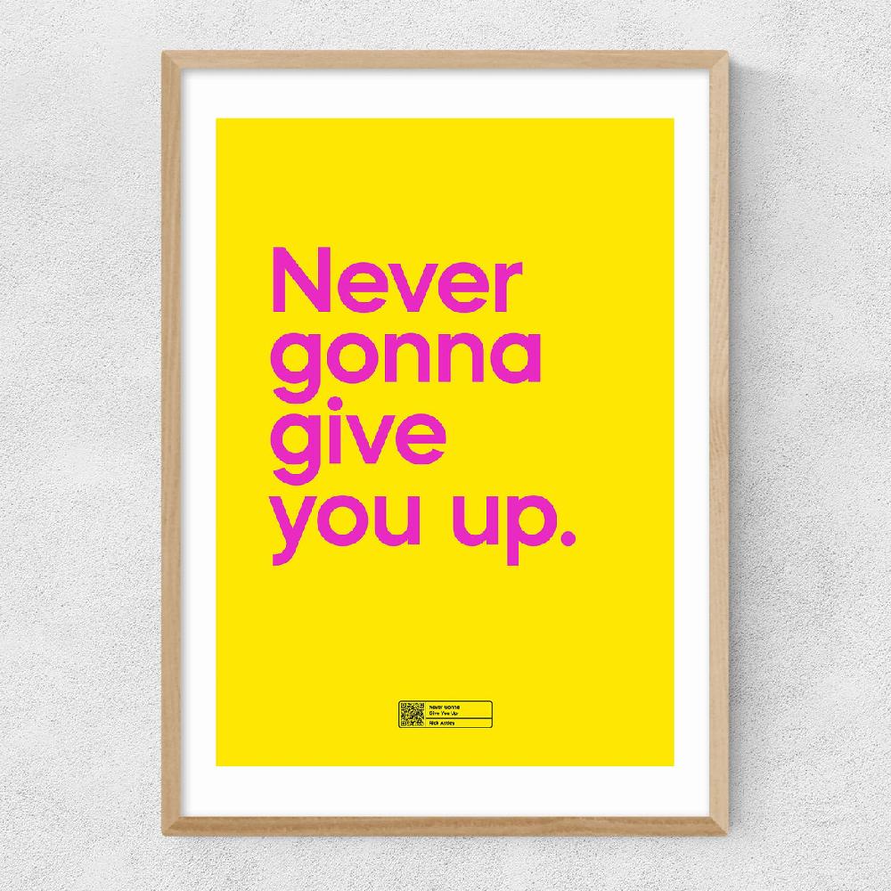 East End Prints Never Gonna Give You Up