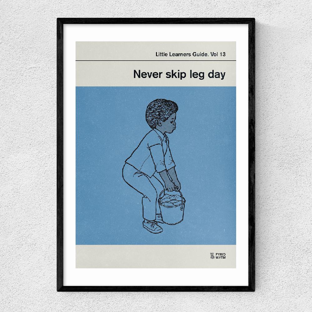 east end prints Never Skip Leg Day