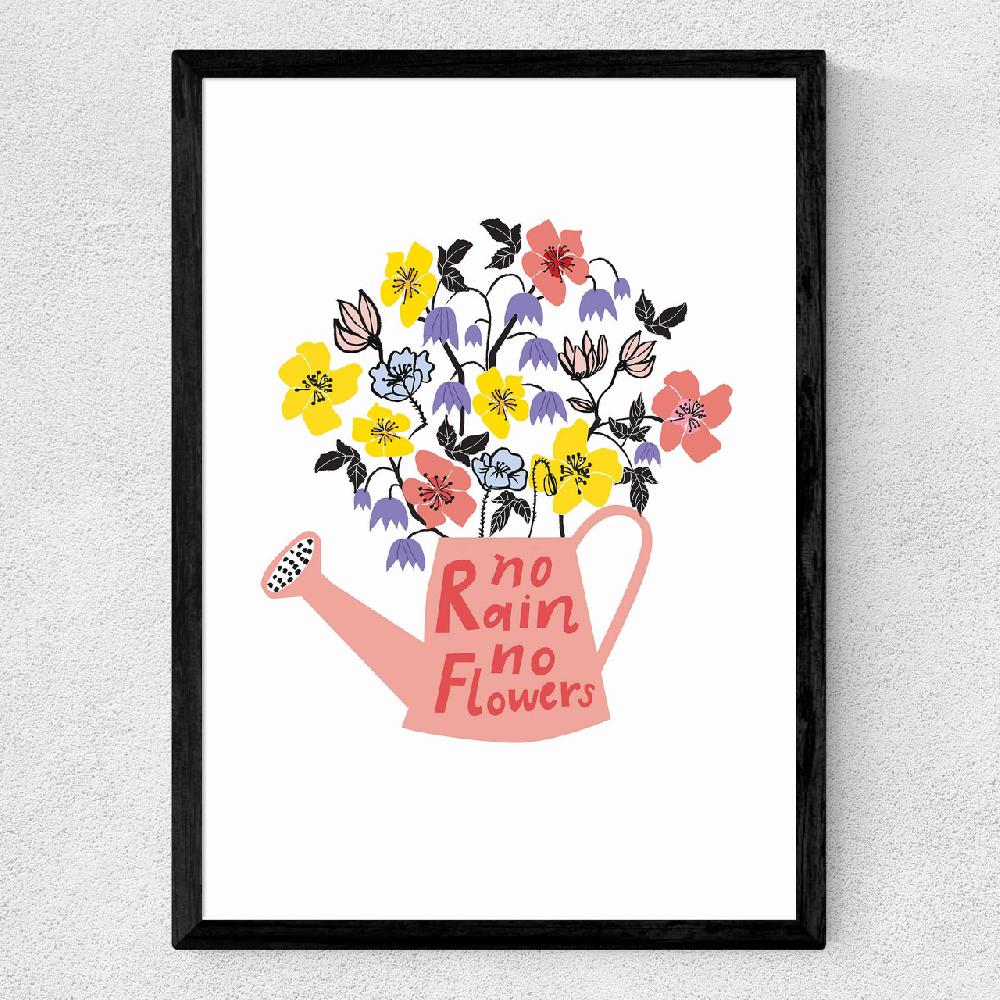 East End Prints No Rain No Flowers