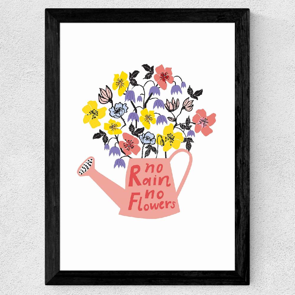 East End Prints No Rain No Flowers