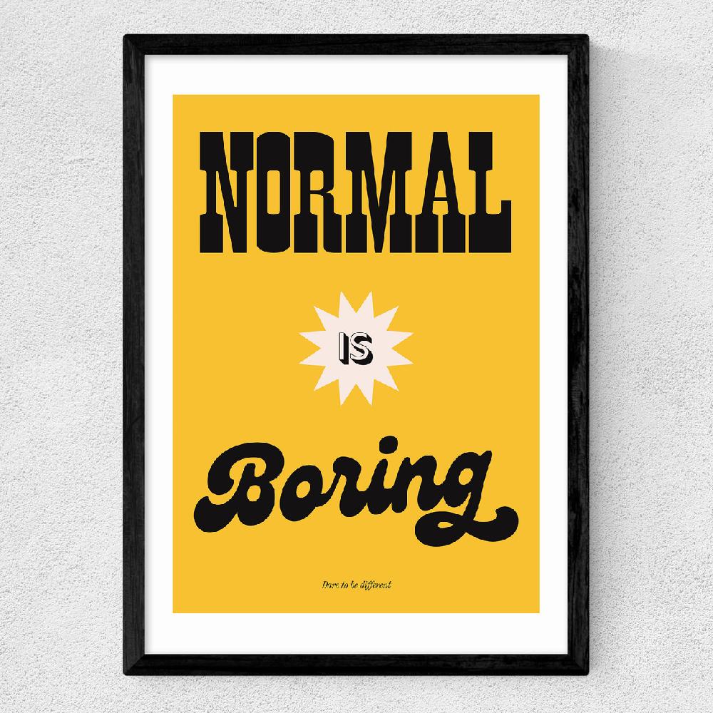 East End Prints Normal Is Boring By HollieGraphik