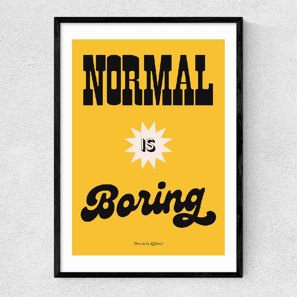east end prints Normal Is Boring by HollieGraphik
