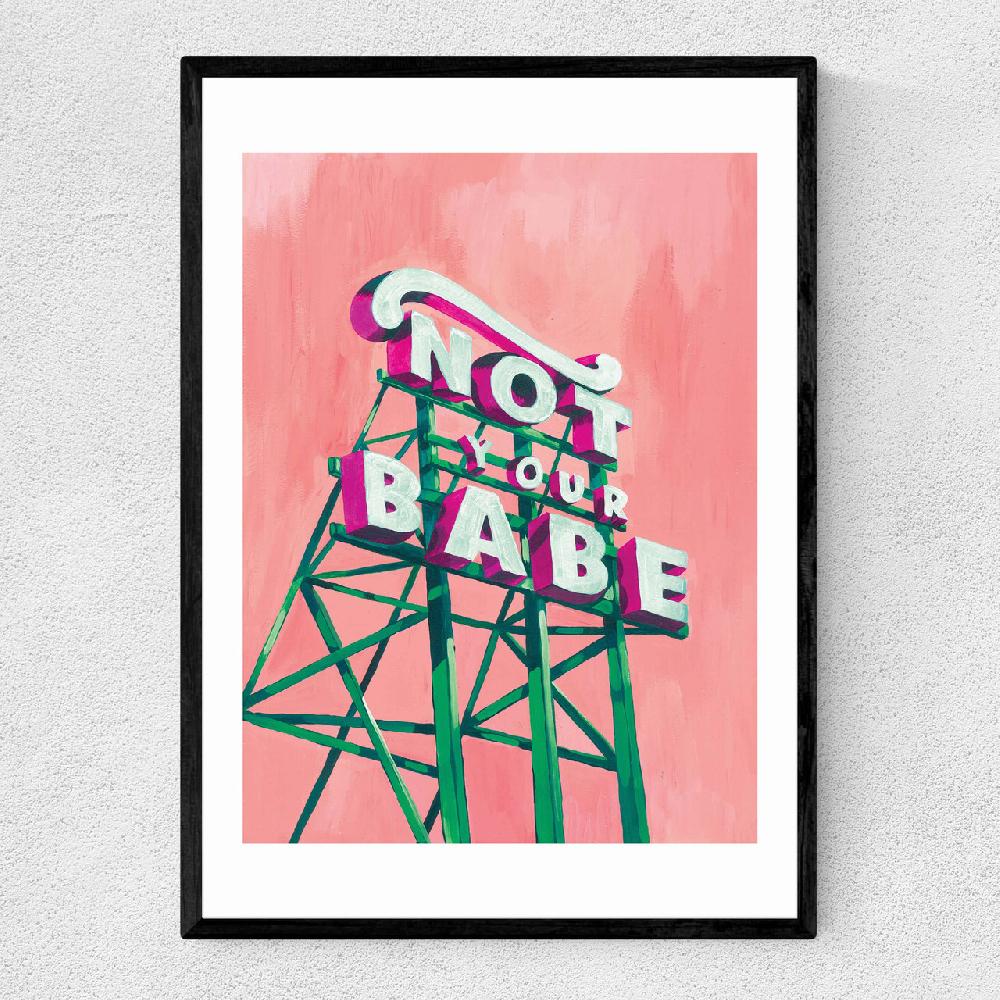 east end prints Not Your Babe