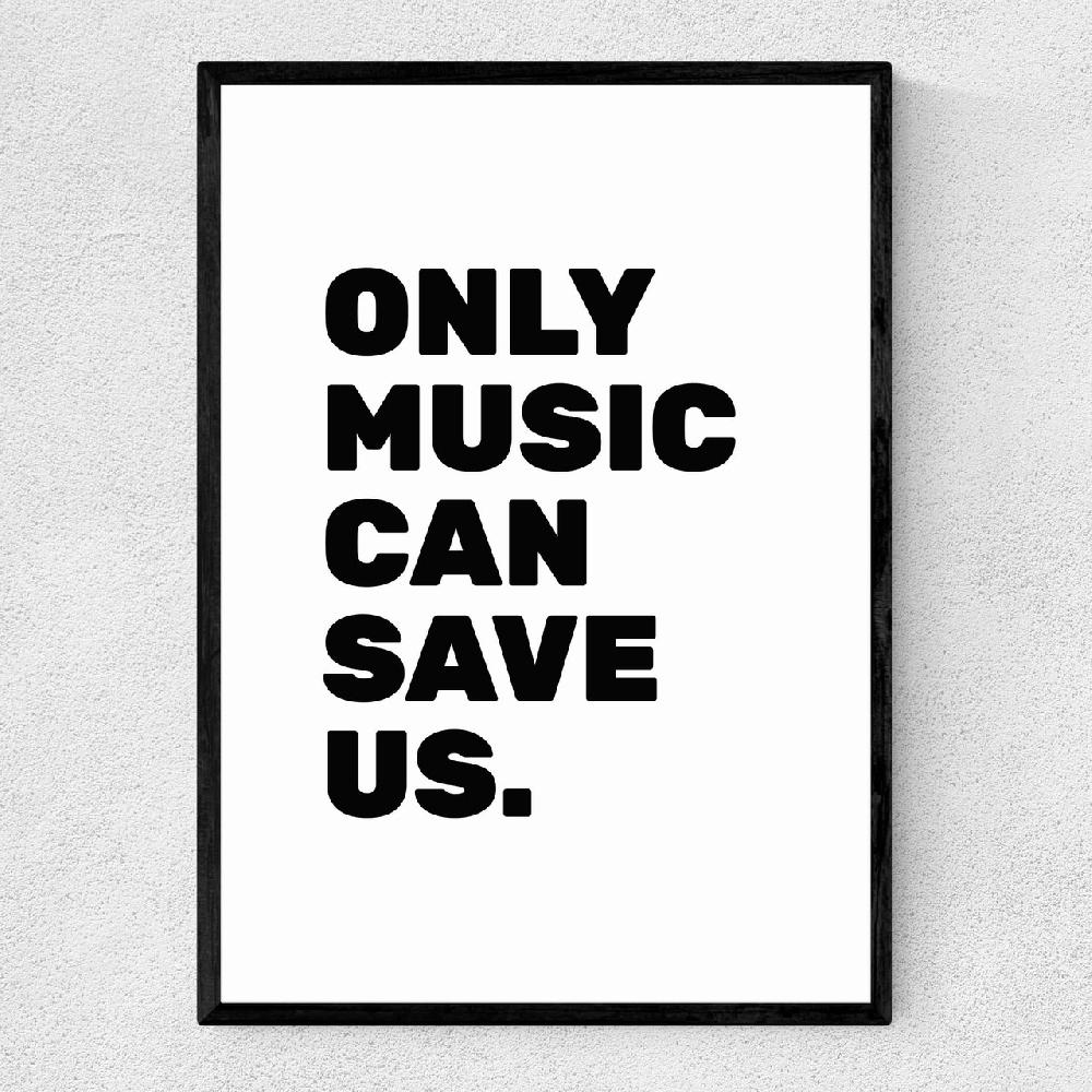 east end prints Only Music Can Save Us