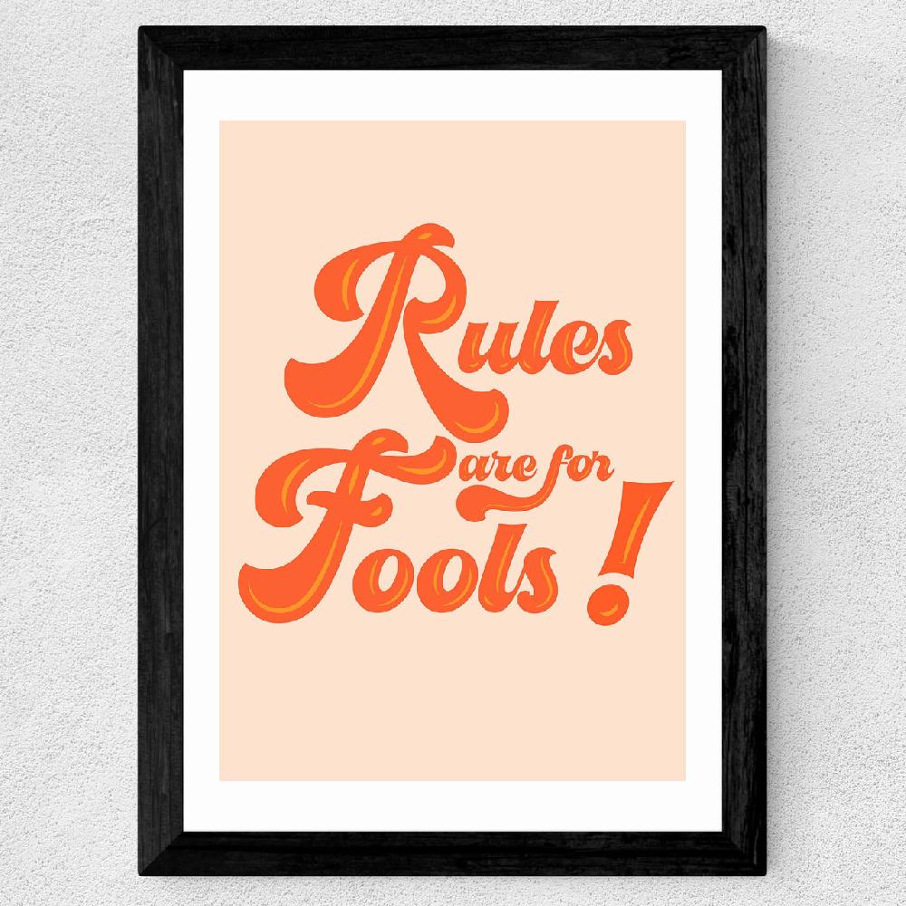 East End Prints Rules Are For Fools
