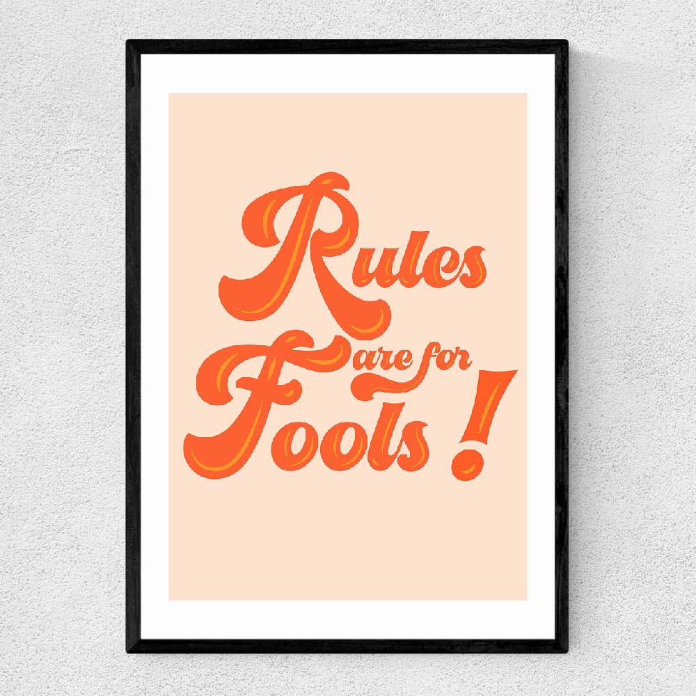 east end prints Rules are for Fools