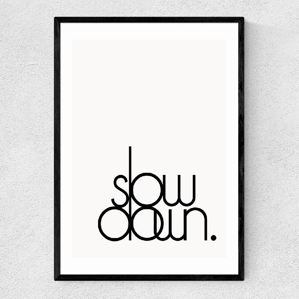 east end prints Slow Down