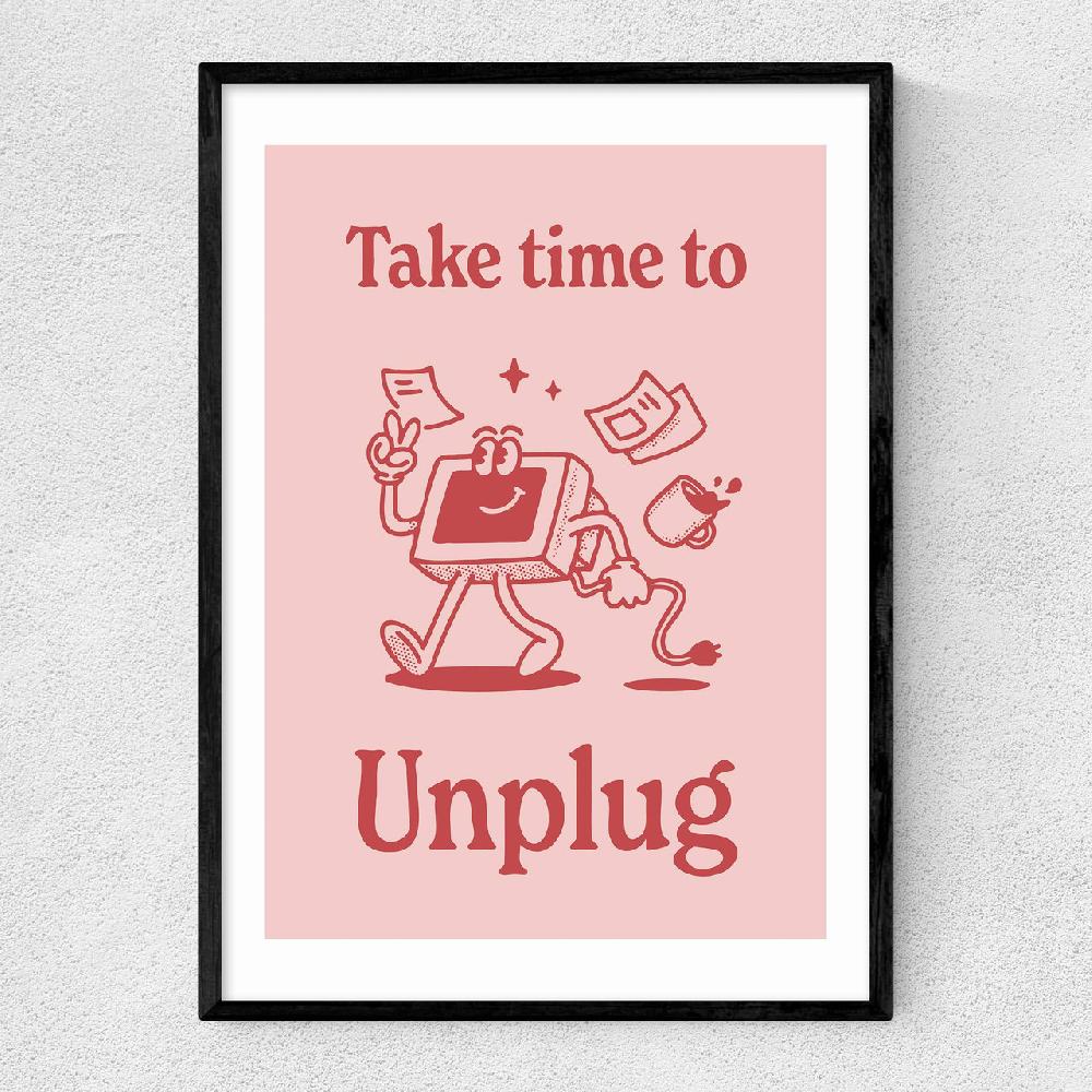 east end prints Take Time To Unplug