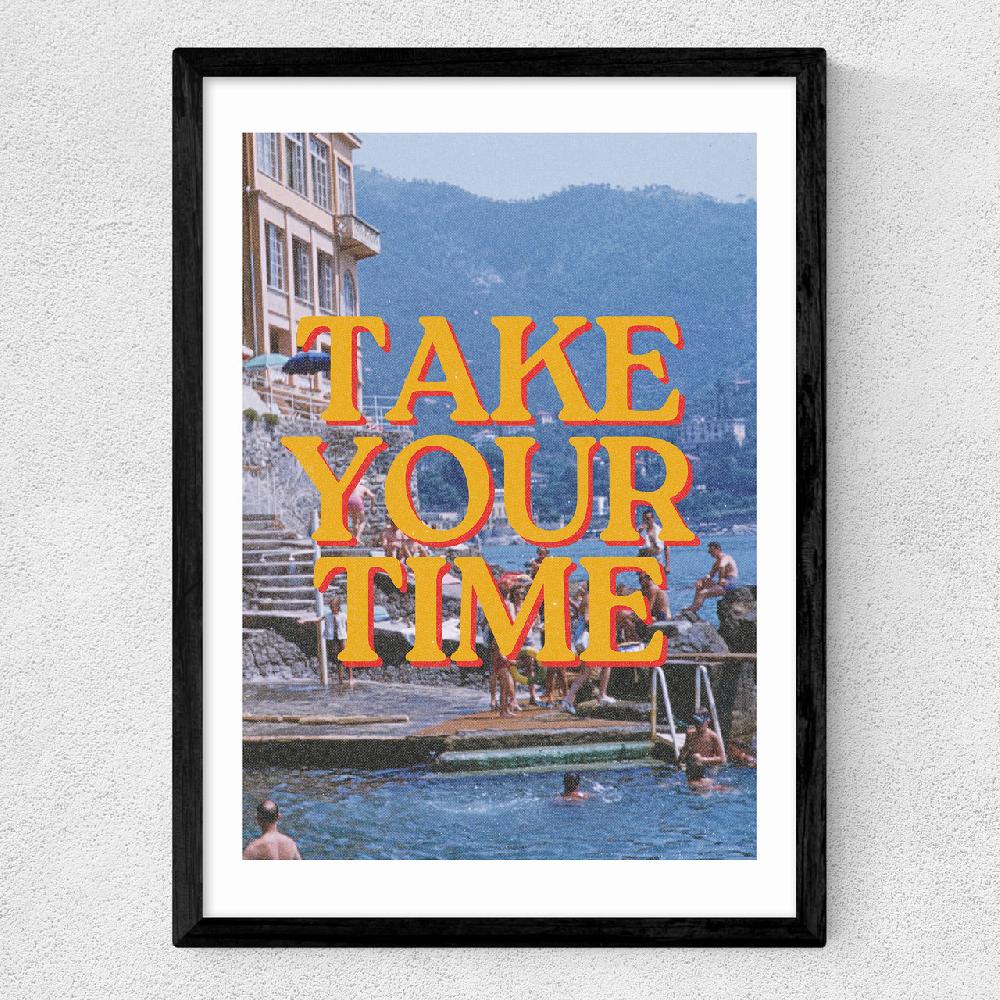 East End Prints Take Your Time