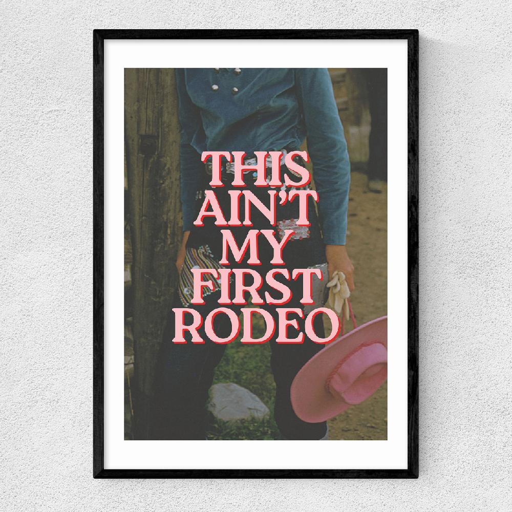 east end prints This Ain't My First Rodeo