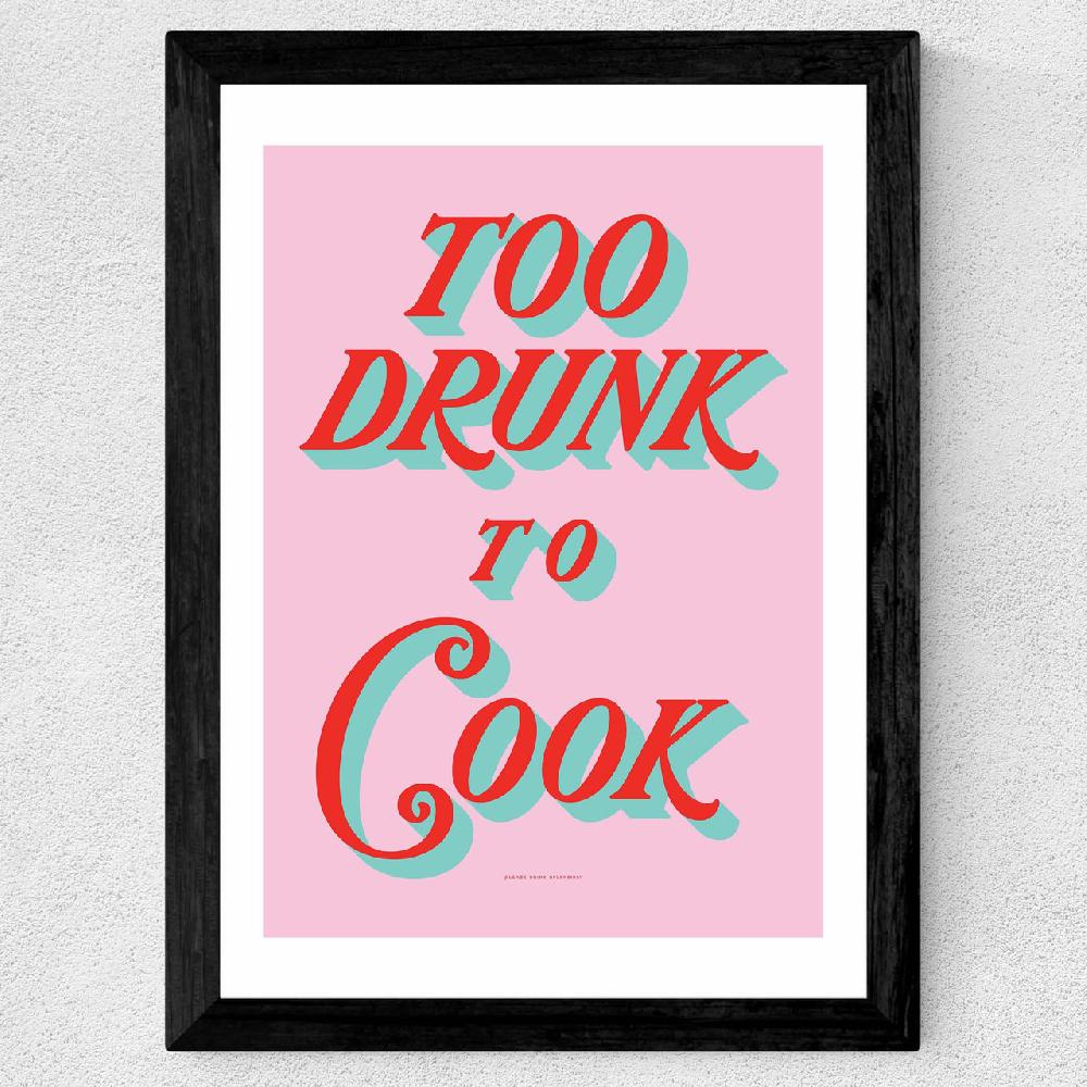 East End Prints Too Drunk To Cook