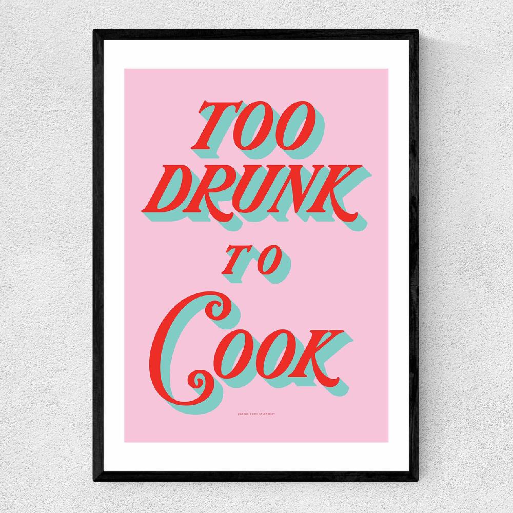 east end prints Too Drunk to Cook