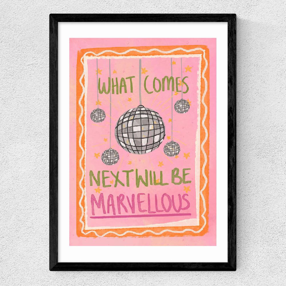 East End Prints What Comes Next Will Be Marvellous