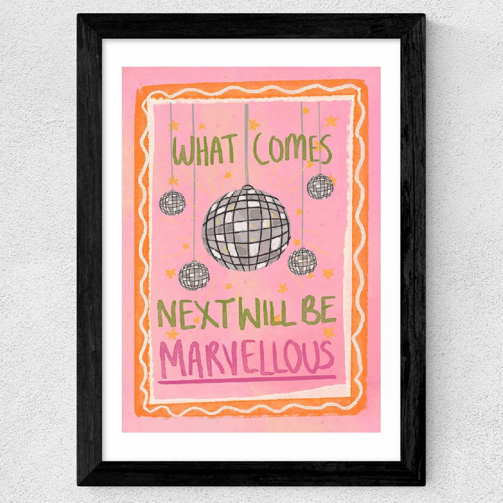 East End Prints What Comes Next Will Be Marvellous