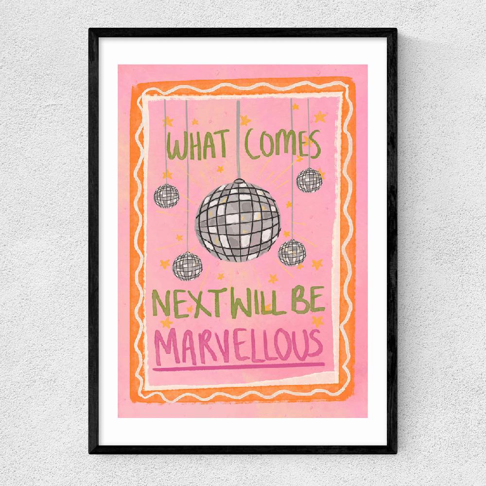 east end prints What Comes Next Will Be Marvellous