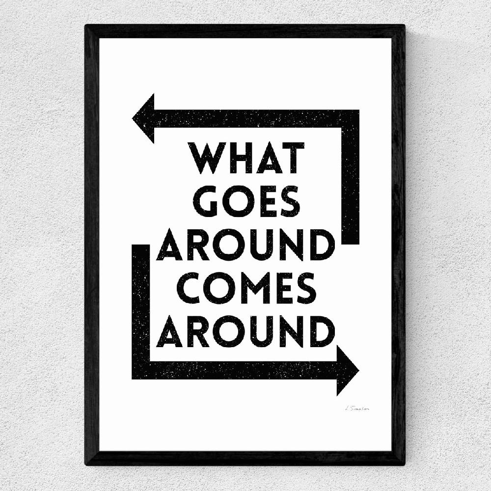 East End Prints What Goes Around Comes Around