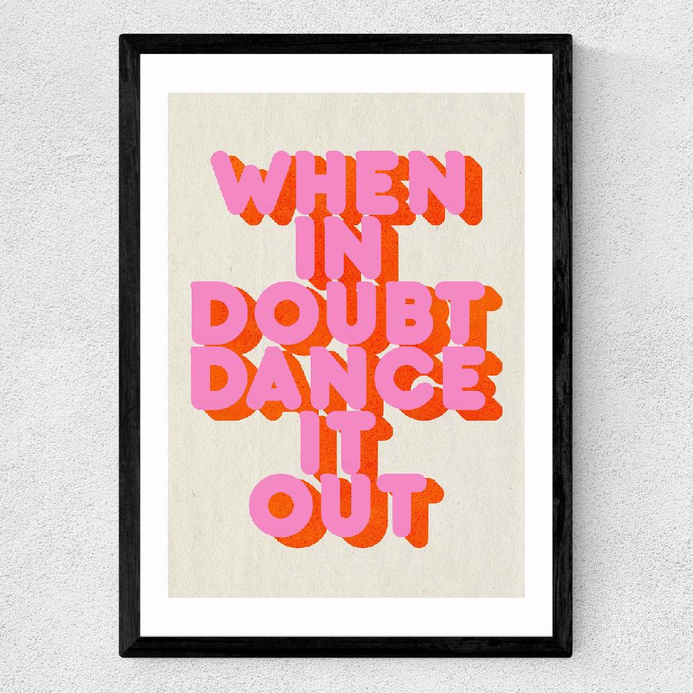 East End Prints When In Doubt