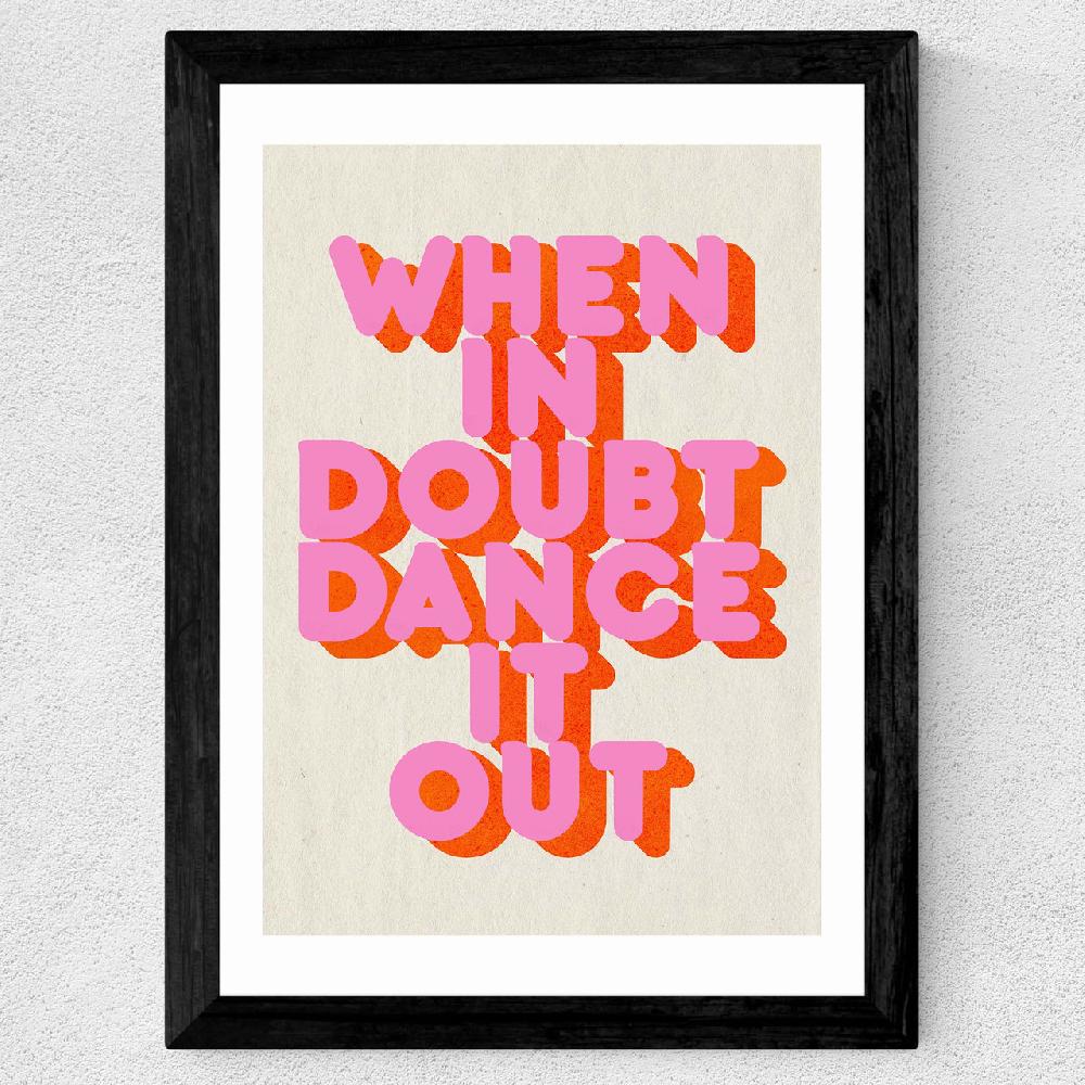 East End Prints When In Doubt