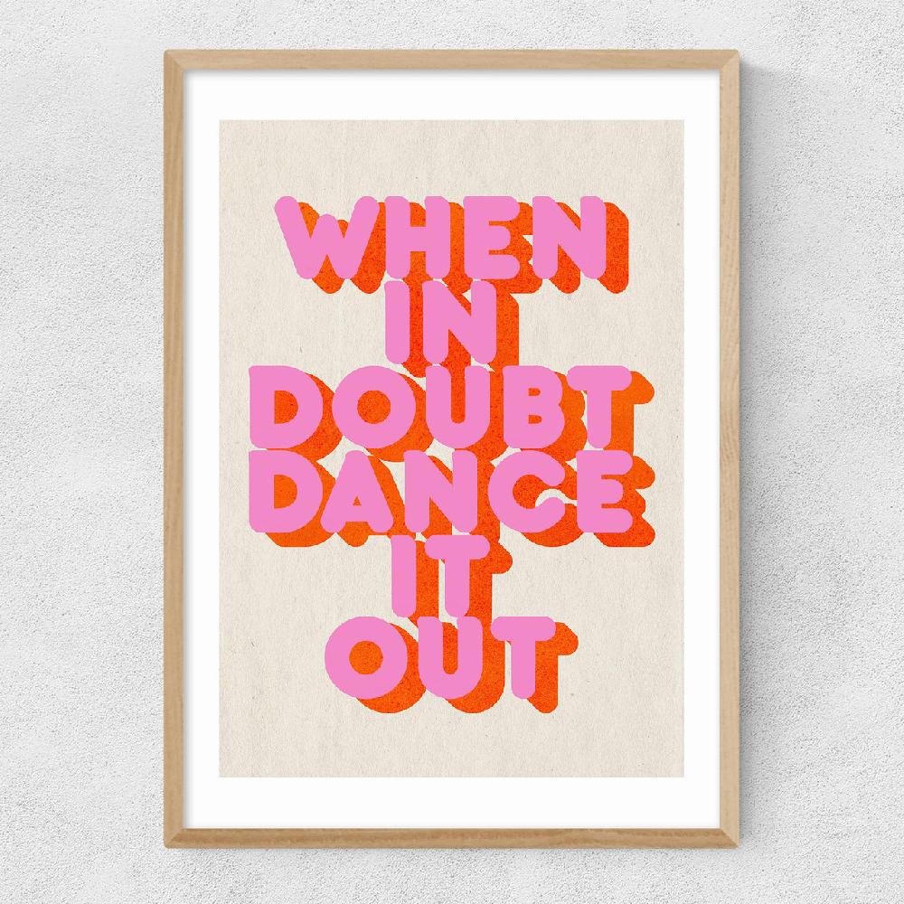 East End Prints When In Doubt