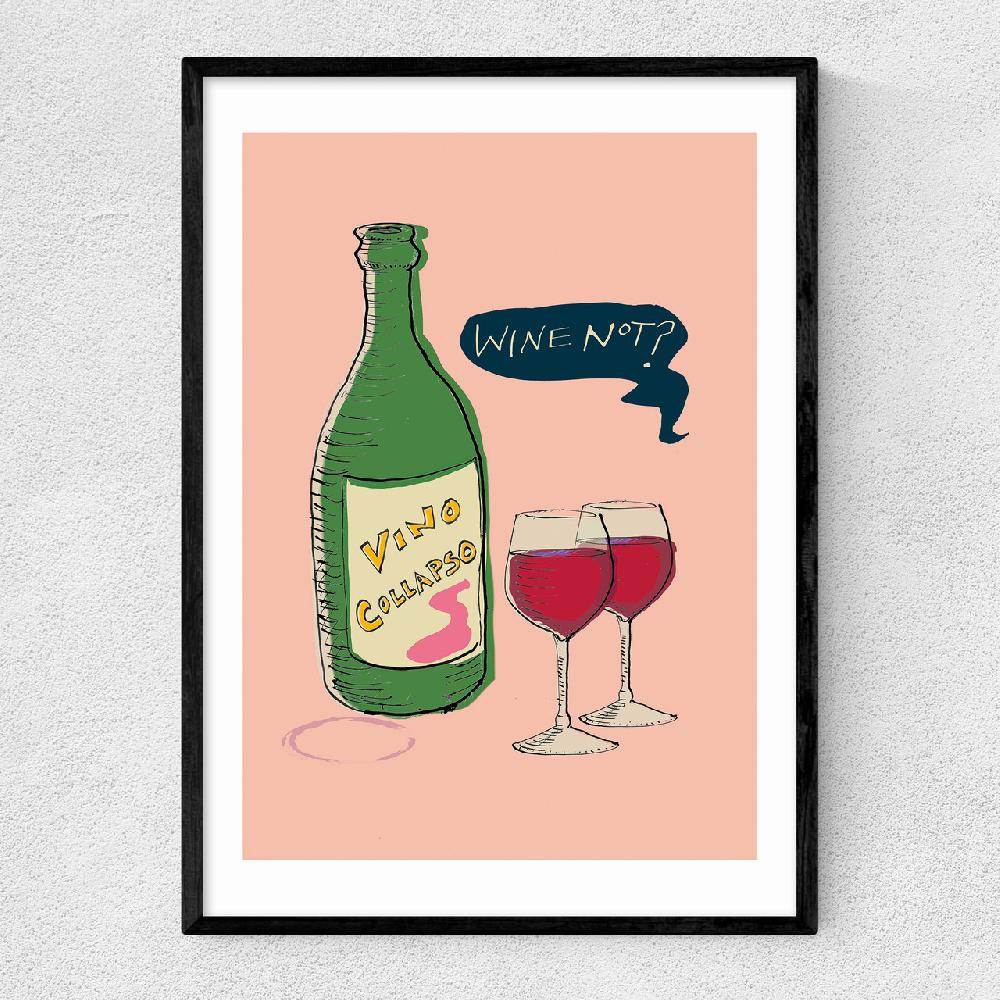 east end prints Wine Not?