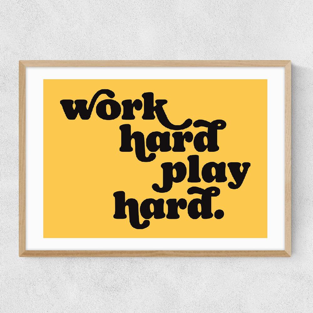 East End Prints Work Hard Play Hard