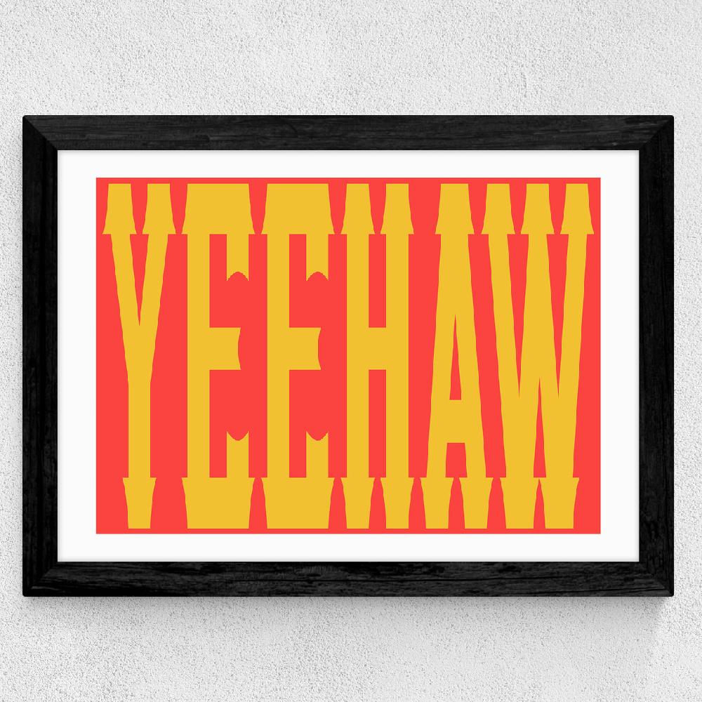 East End Prints Yeehaw