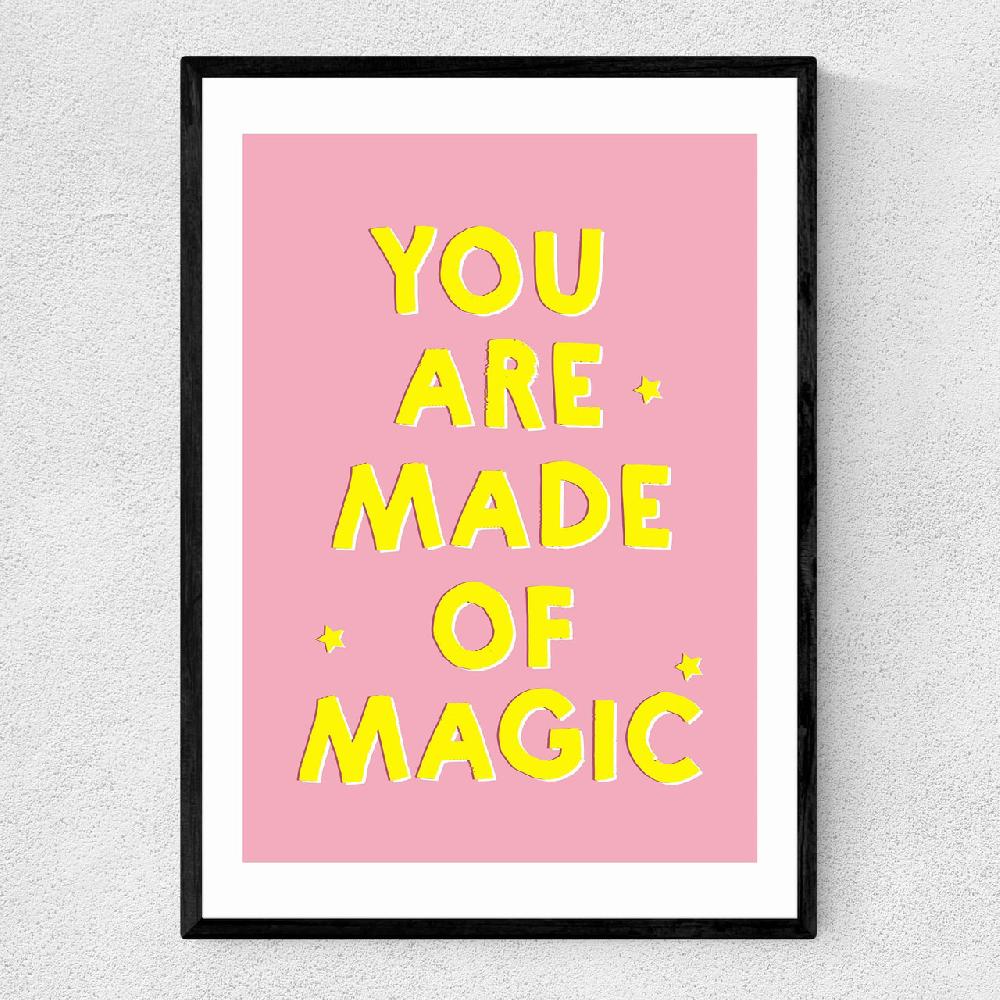 east end prints You Are Made of Magic