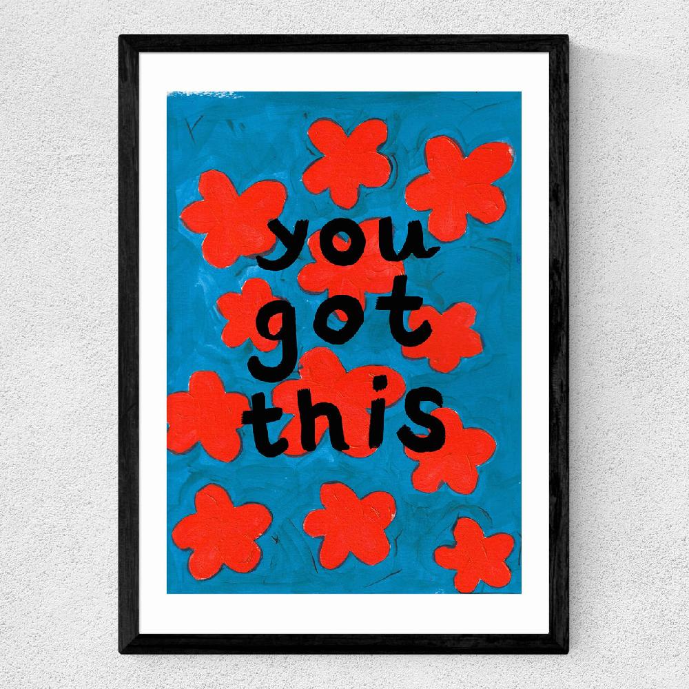 East End Prints You Got This