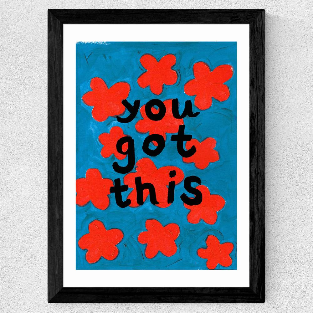 East End Prints You Got This