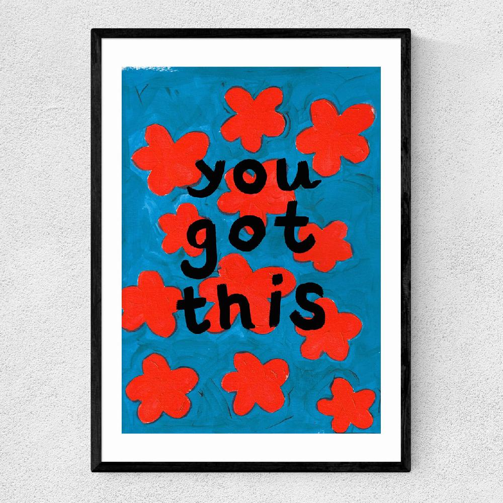 east end prints You Got This