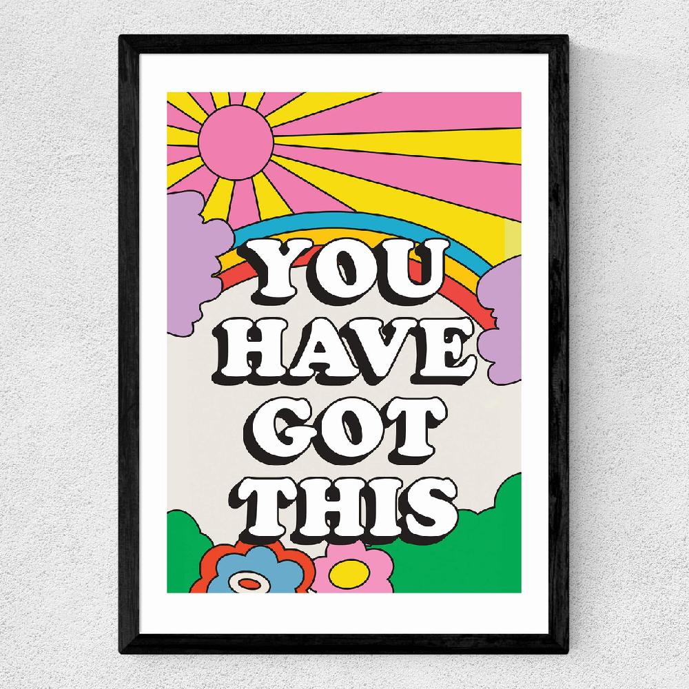 East End Prints You Have Got This