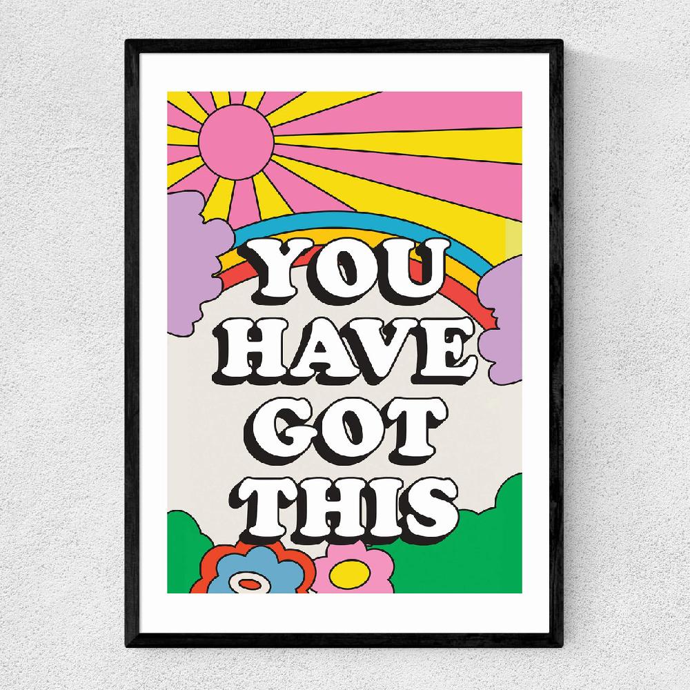 east end prints You Have Got This