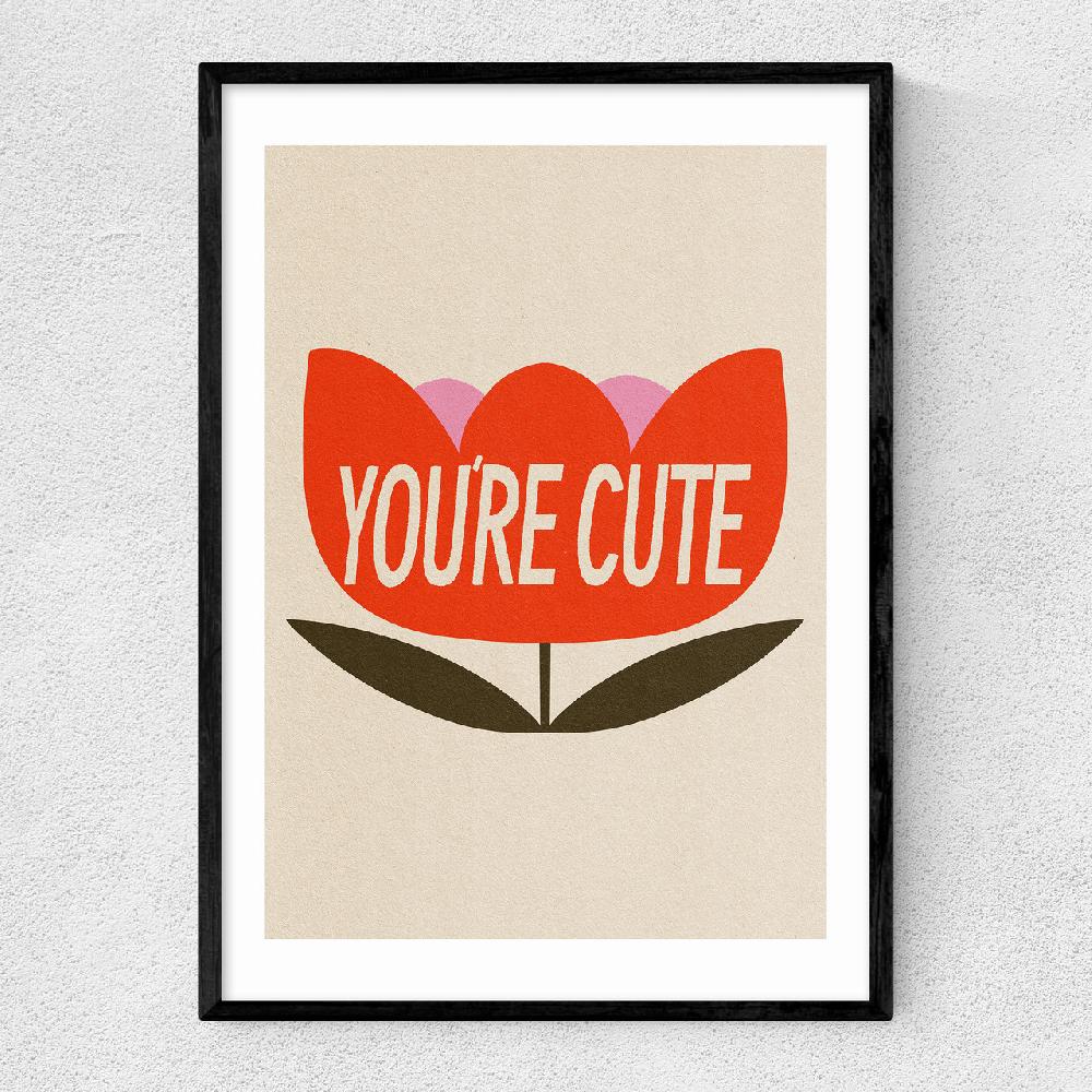 east end prints You're Cute