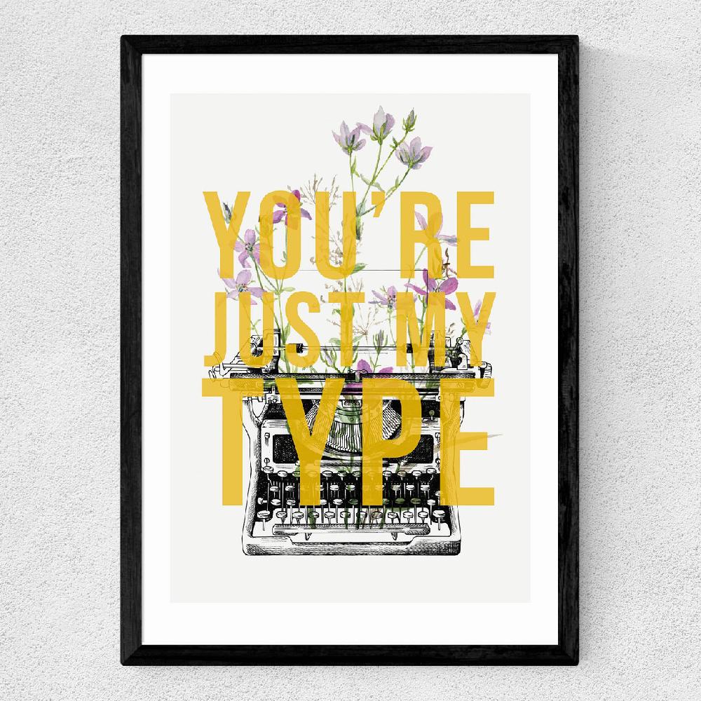 East End Prints You're Just My Type