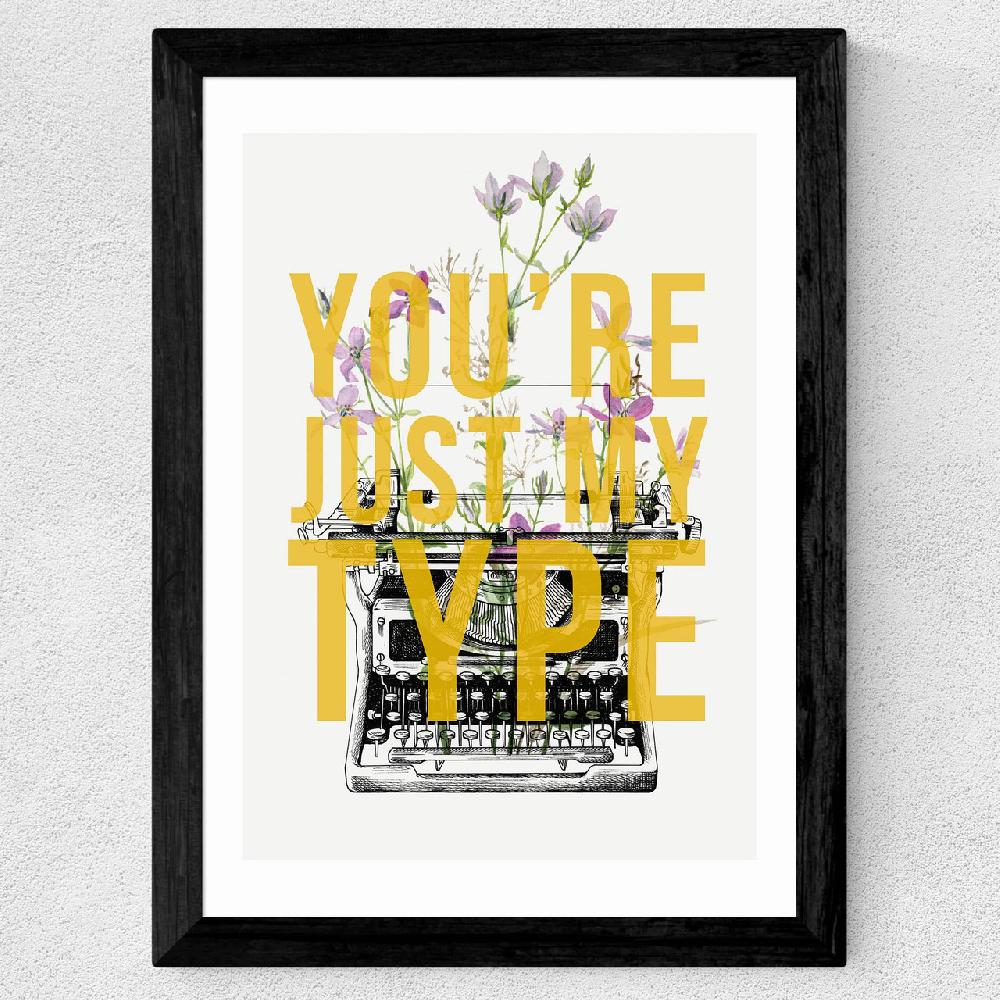 East End Prints You're Just My Type