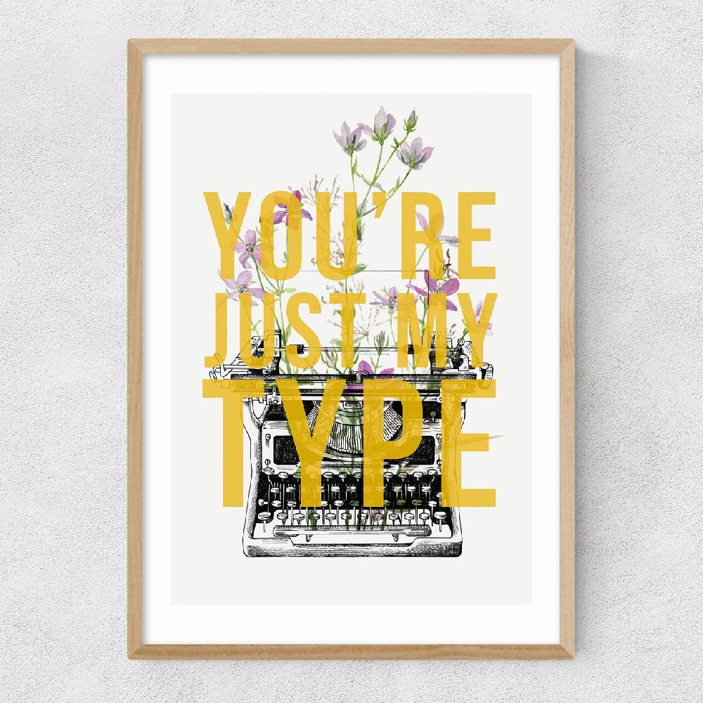 East End Prints You're Just My Type