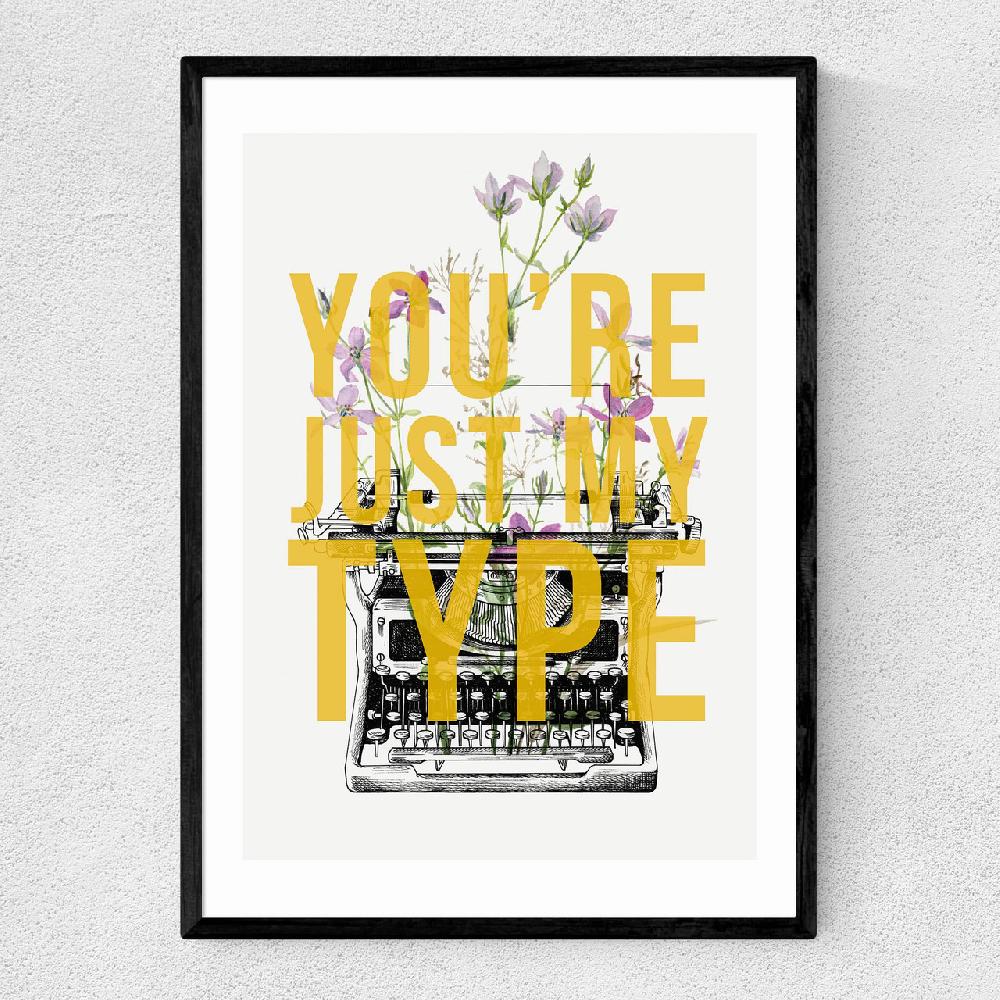 east end prints You're Just My Type