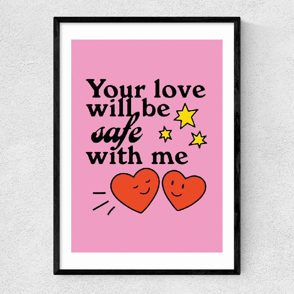 east end prints Your Love Will Be Safe