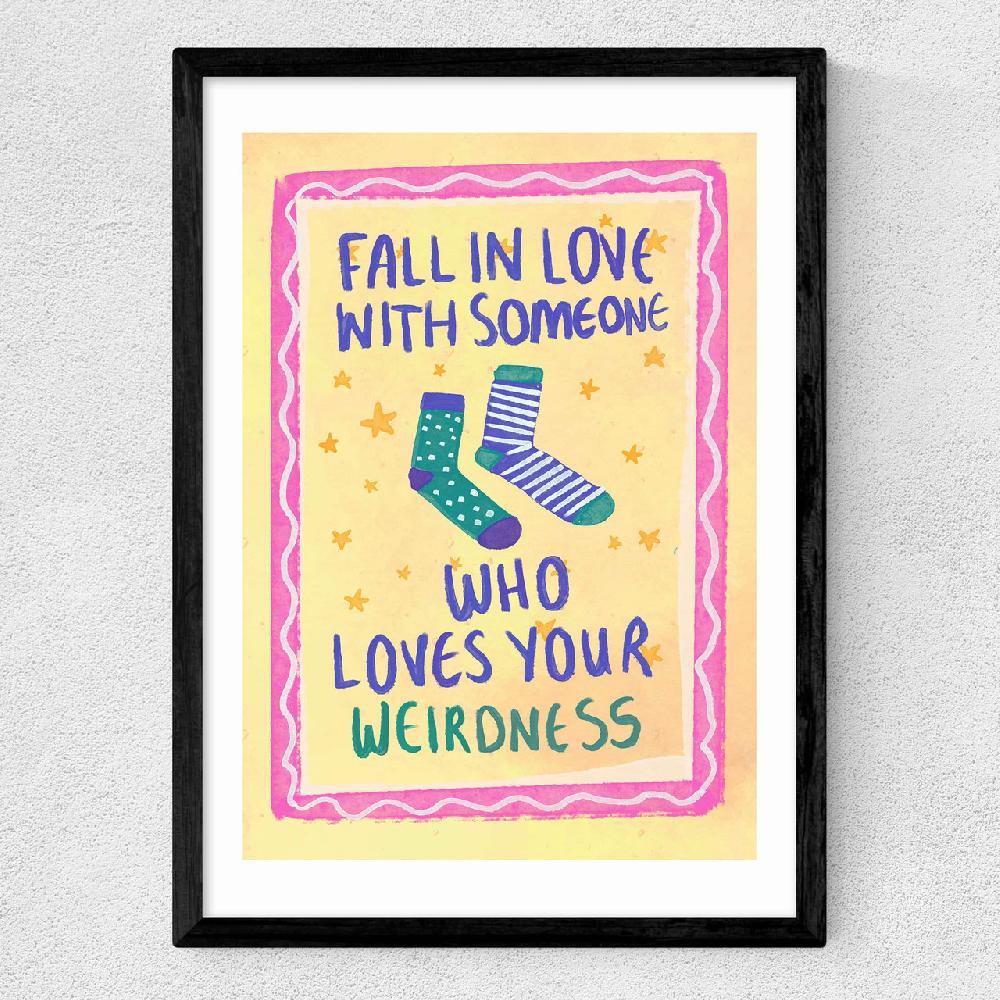 East End Prints Fall In Love With Someone Who Loves Your Weirdness