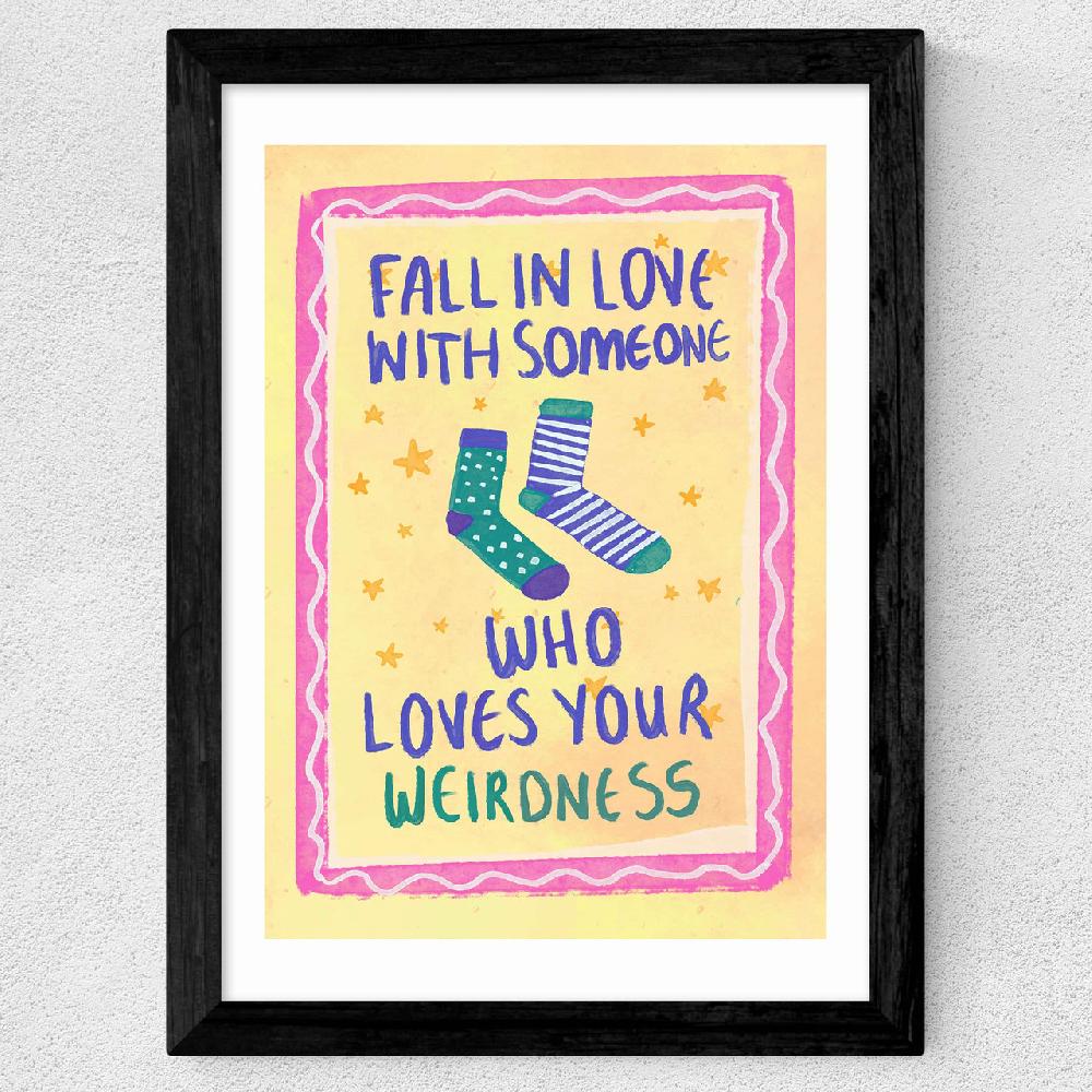 East End Prints Fall In Love With Someone Who Loves Your Weirdness