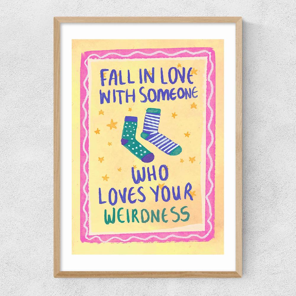East End Prints Fall In Love With Someone Who Loves Your Weirdness