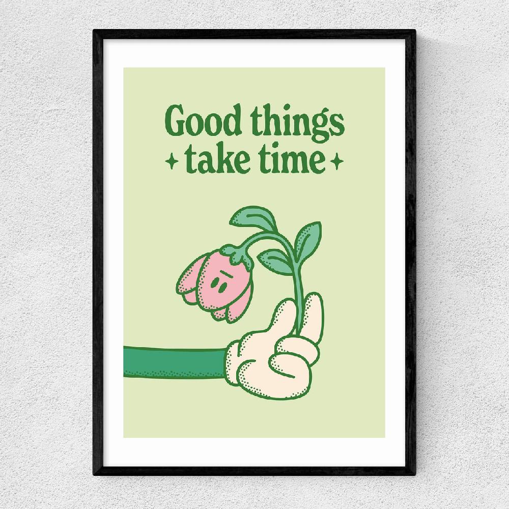 east end prints Good Things Take Time by Magnus Myhre