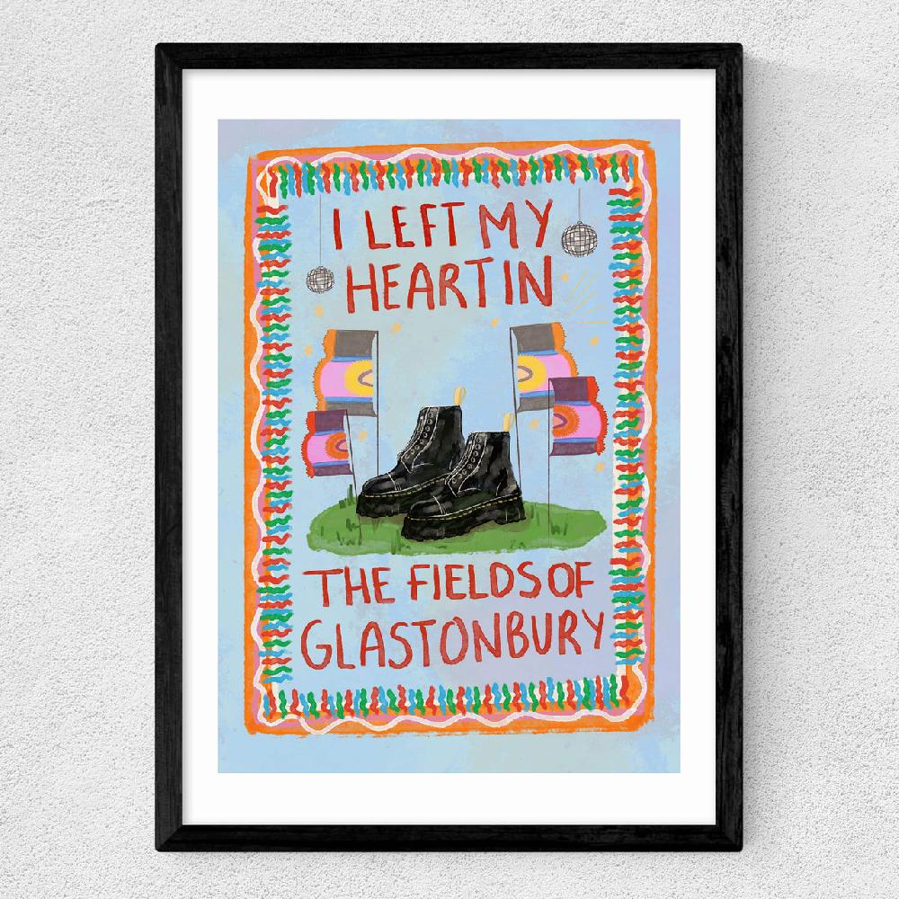 East End Prints I Left My Heart In The Fields Of Glasto