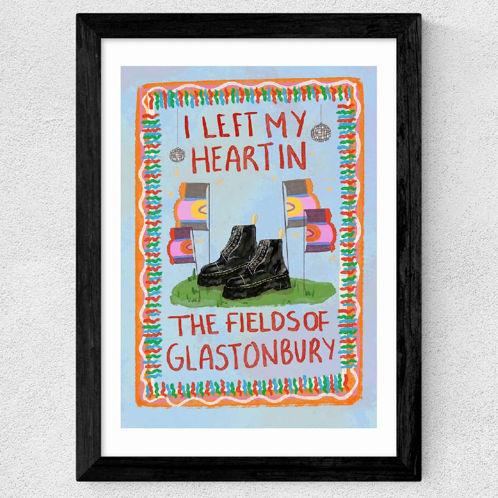 East End Prints I Left My Heart In The Fields Of Glasto