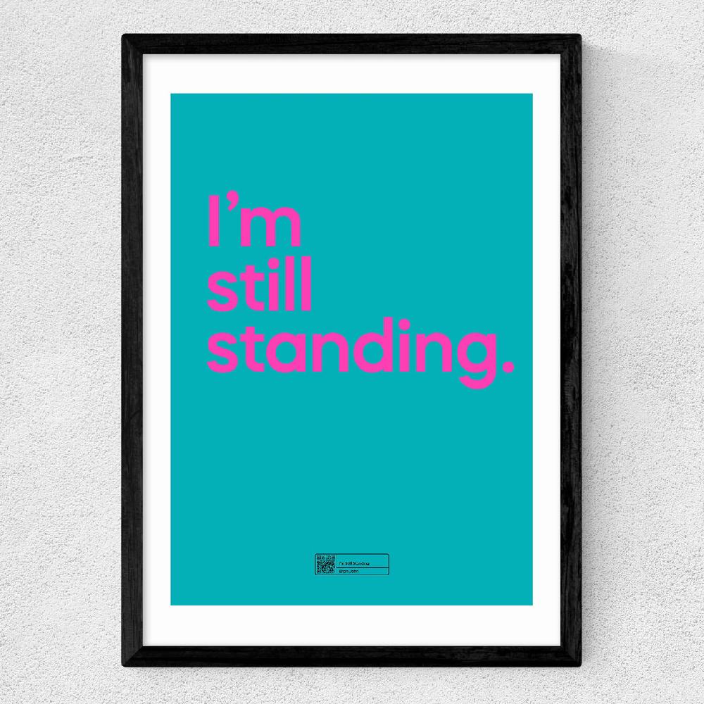 East End Prints I'm Still Standing By Say It With Songs