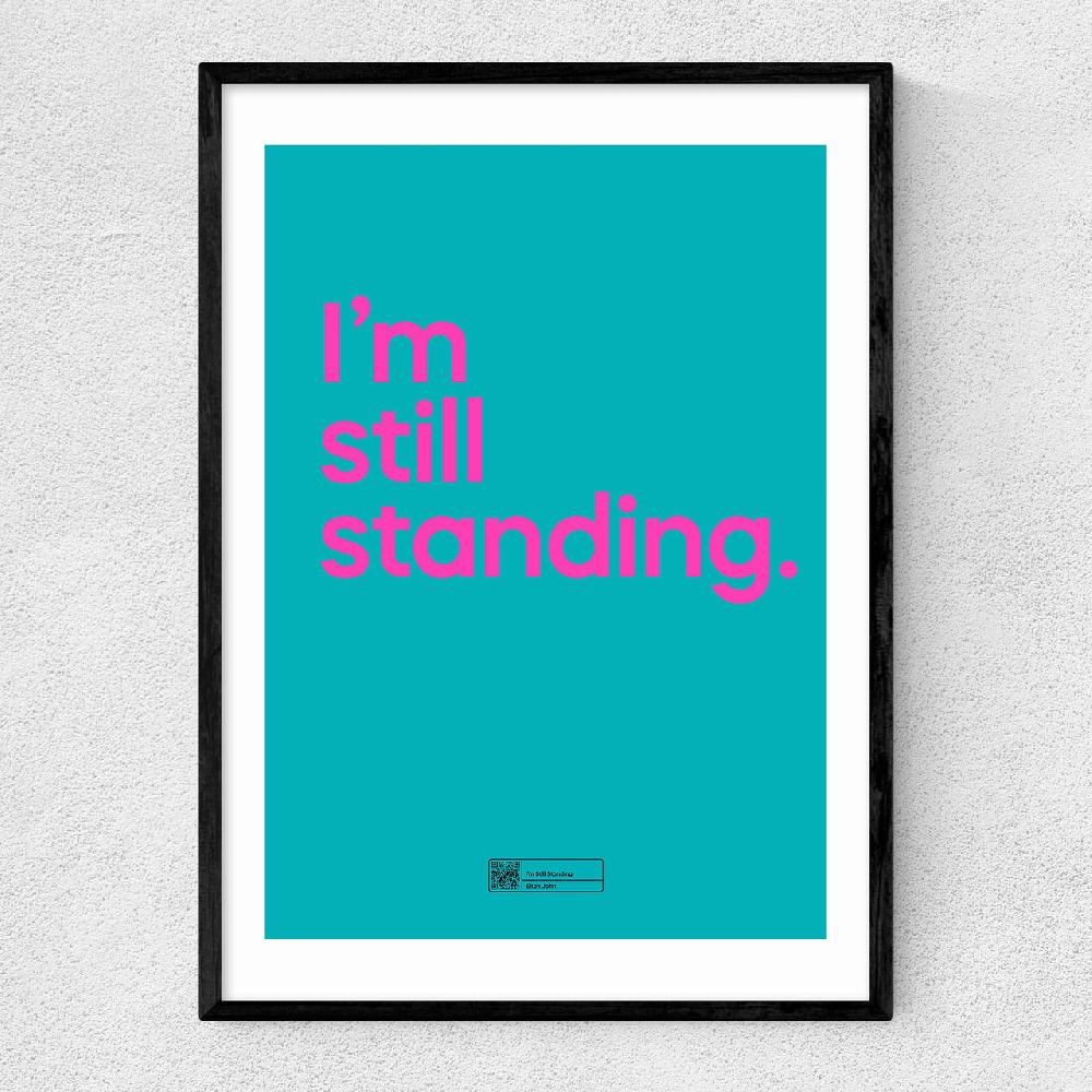 East End Prints I'm Still Standing By Say It With Songs